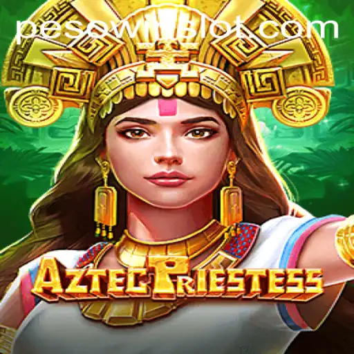 AztecPriestess: The Thrilling New Game With the Pesowin Feature